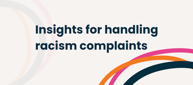 Insights for handling racism complaints